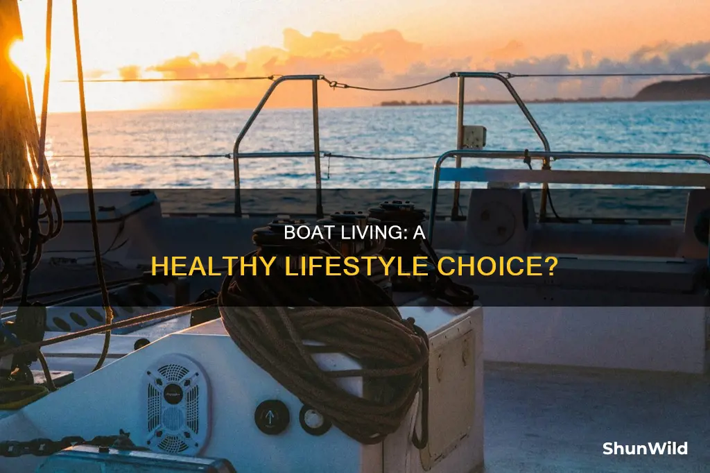 is living on a boat good for your health