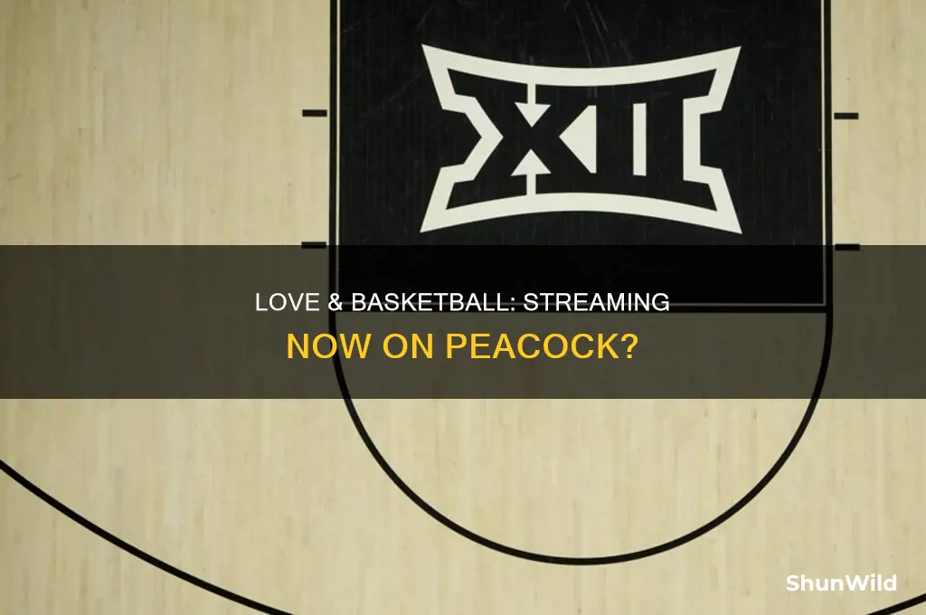 is love and basketball on peacock