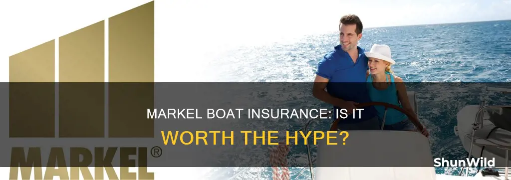 is markel boat insurance any good