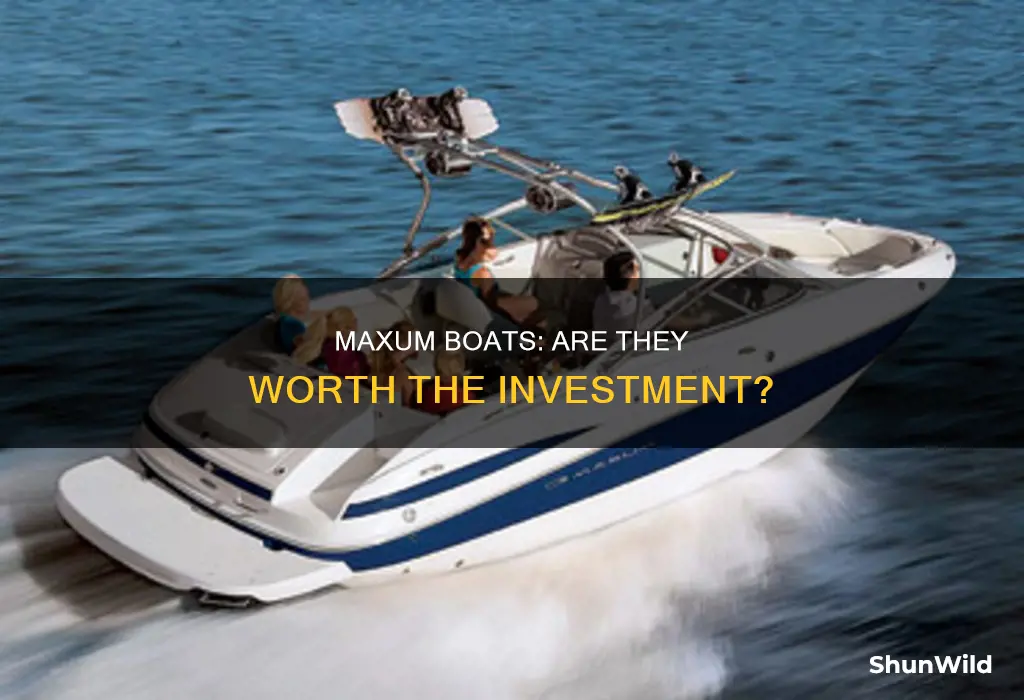 is maxum a good boat