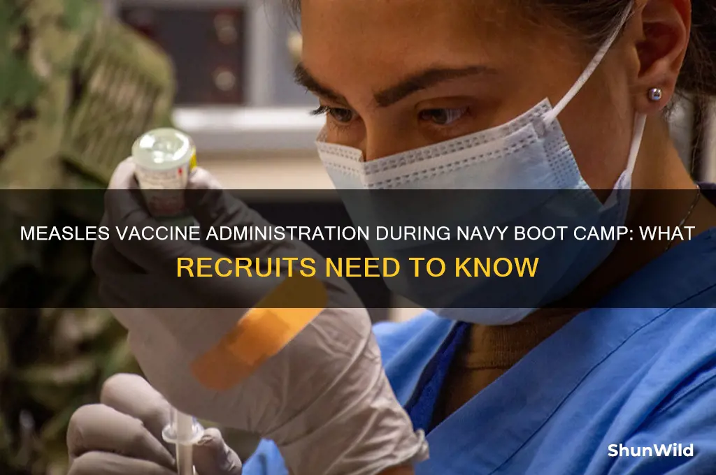 is measles vaccine provided in navy boot camp