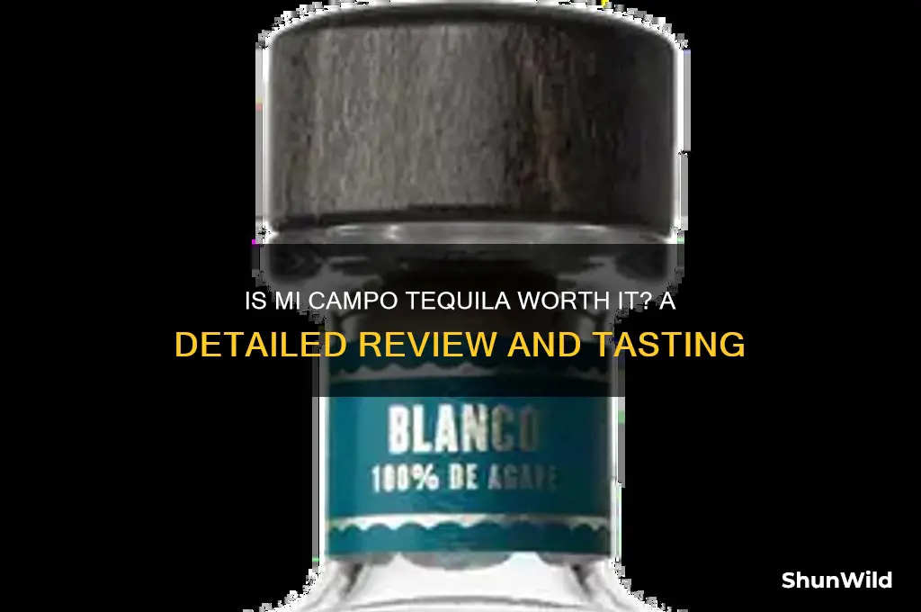 is mi campo tequila good