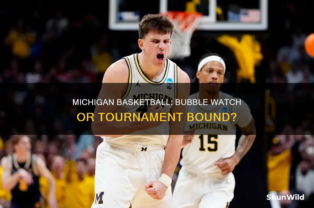 is michigan basketball on the bubble