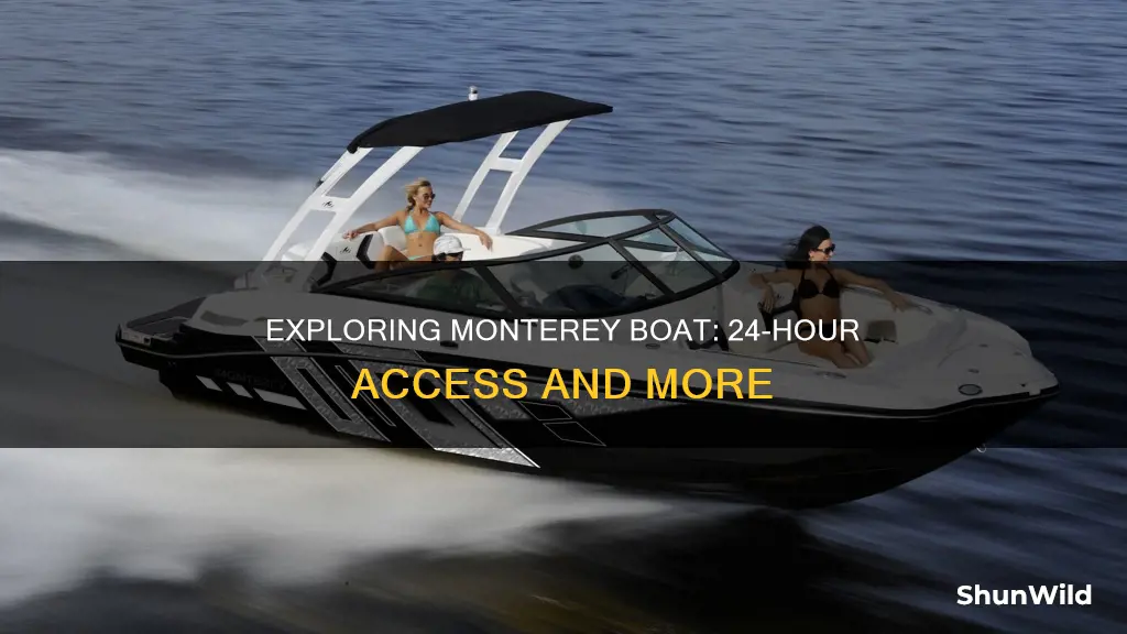 is monterey boat open 24 hours