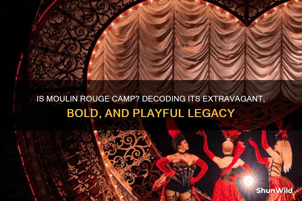 is moulin rouge camp