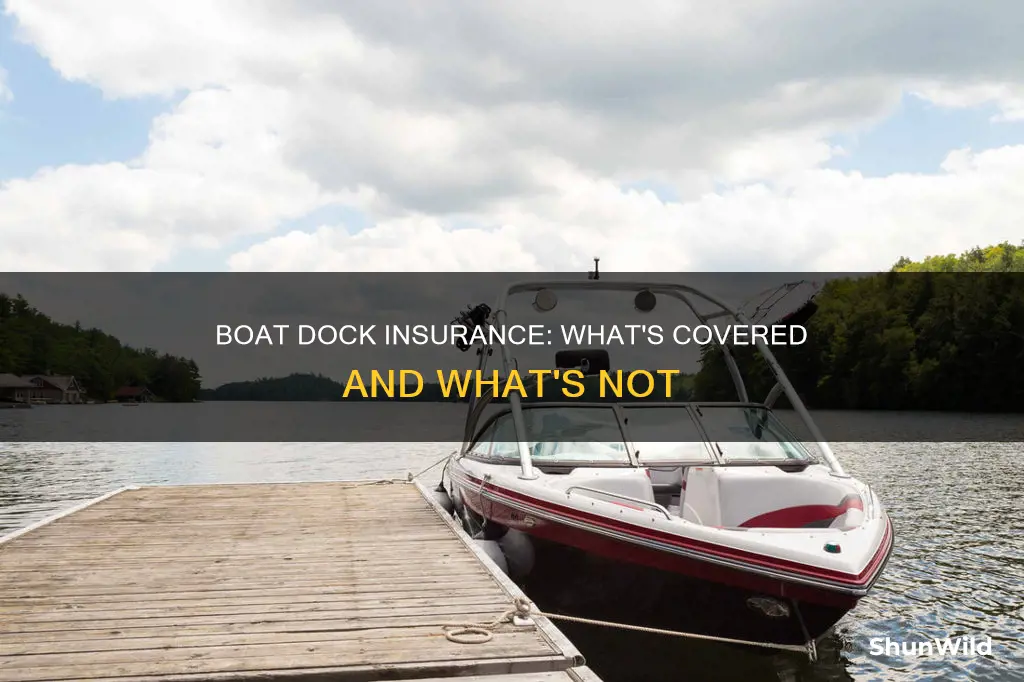 is my boat dock covered by insurance