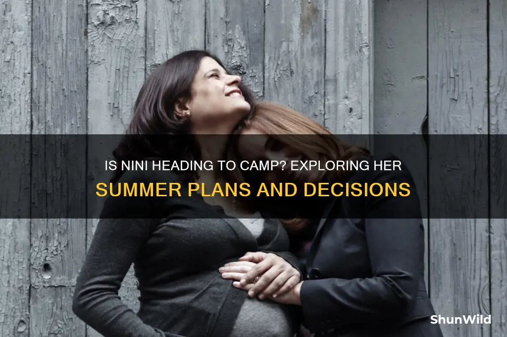 is nini going to camp