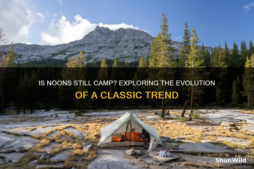 is noons still camp