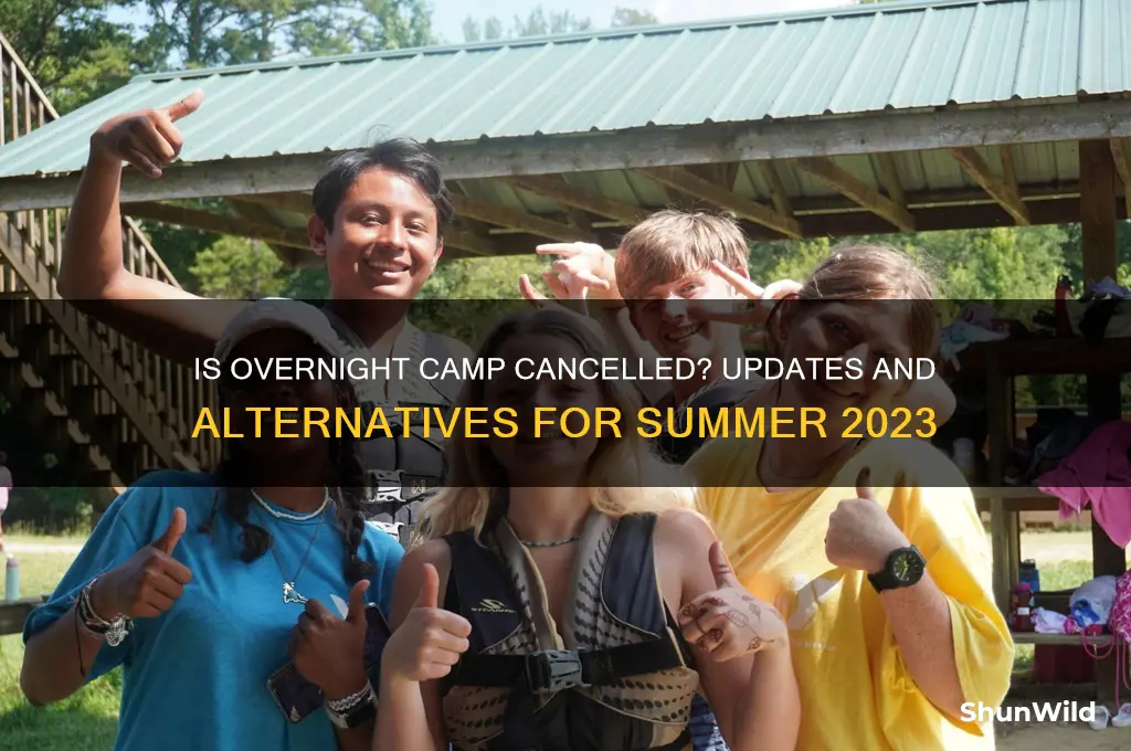 is overnight camp cancelled