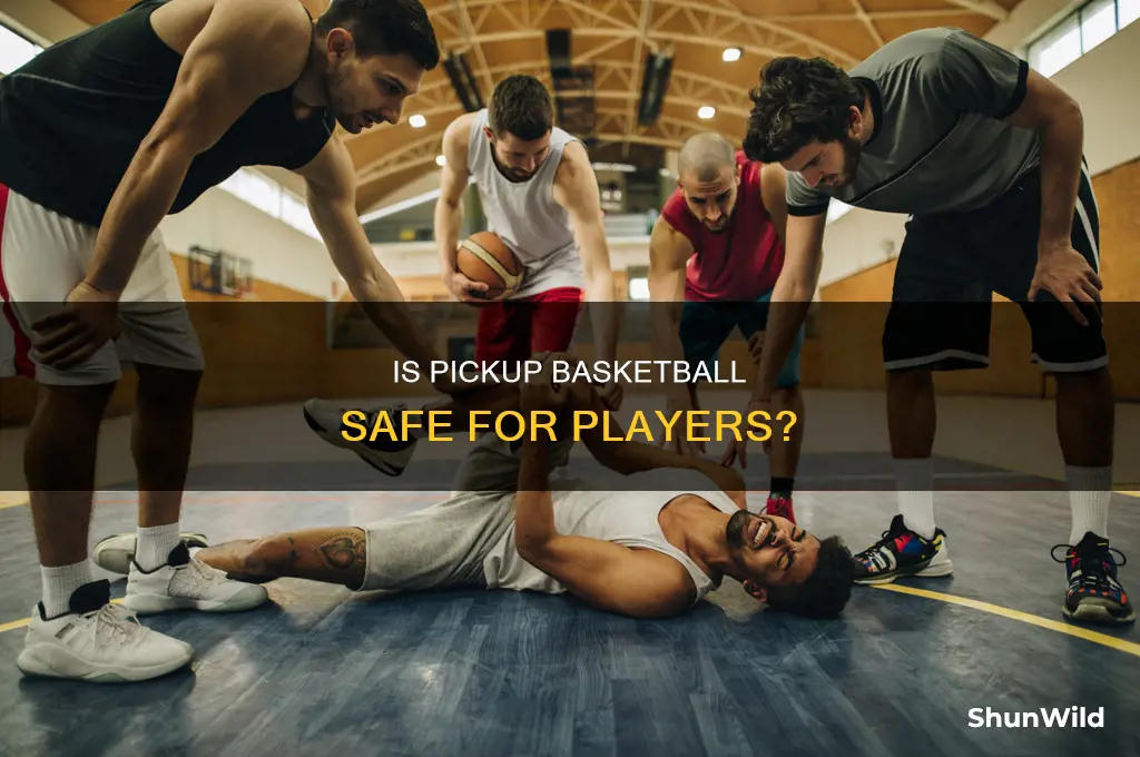 is pickup basketball safe