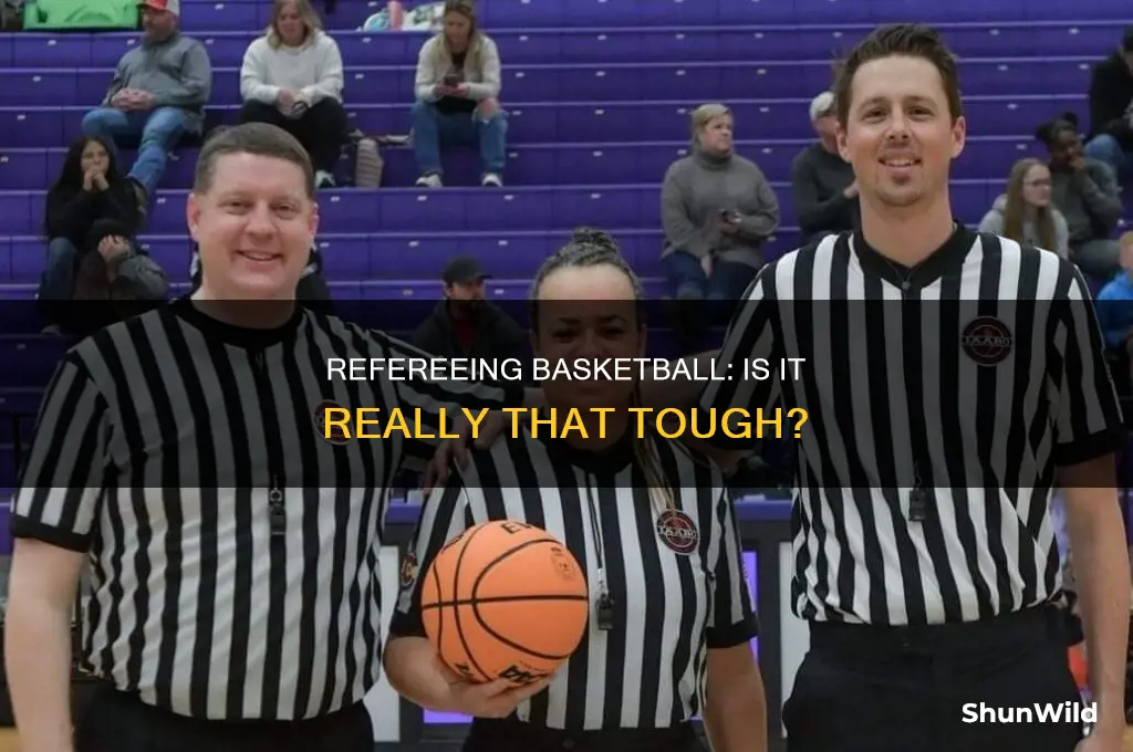 is reffing basketball hard