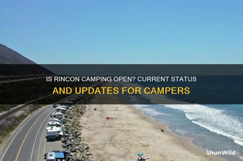 is rincon camping open