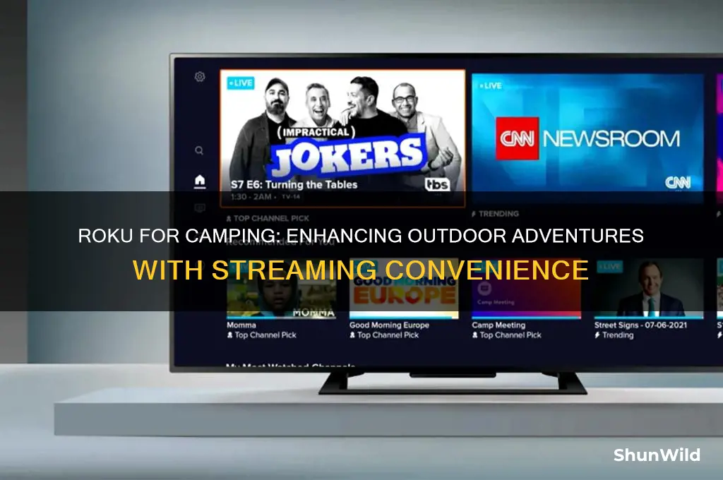 is roku good for camping