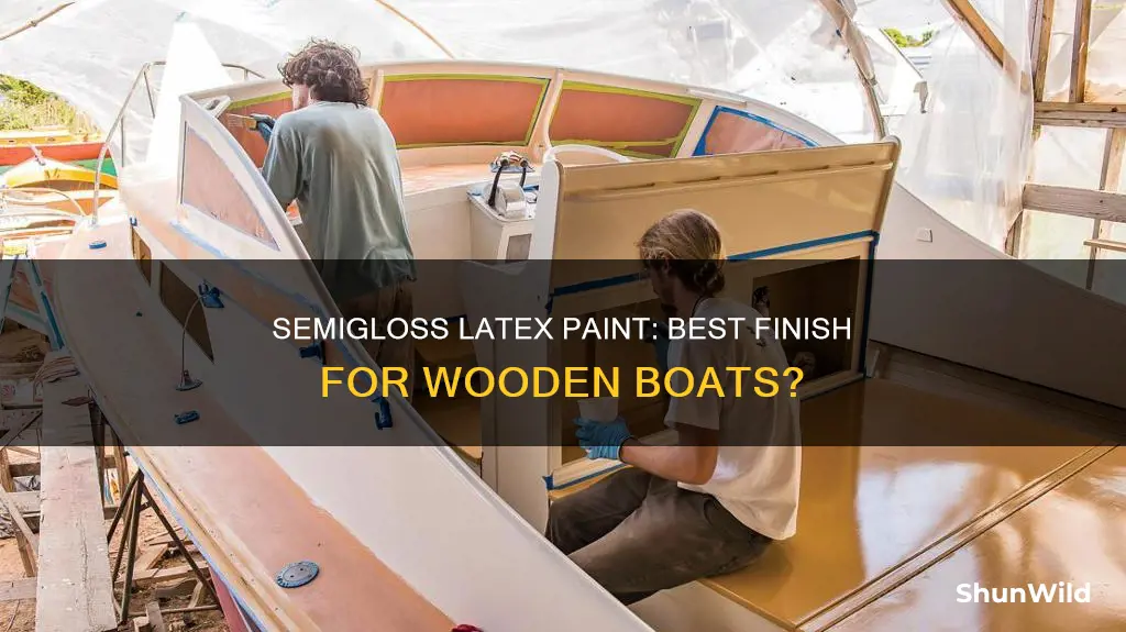 is semigloss good for a wooden boat for latex paint