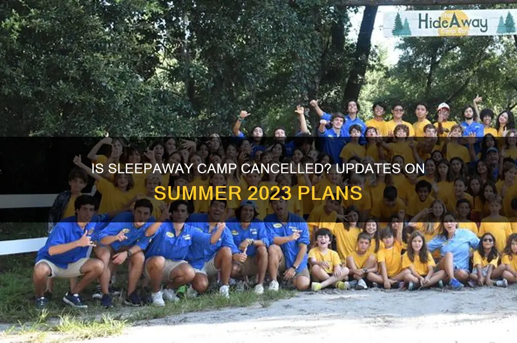 is sleepaway camp cancelled