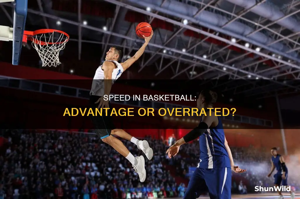 is speed important in basketball