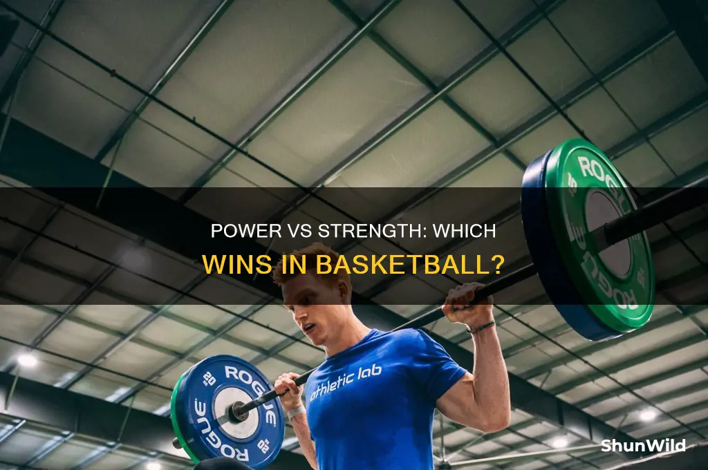 is strength or power more beneficial in basketball