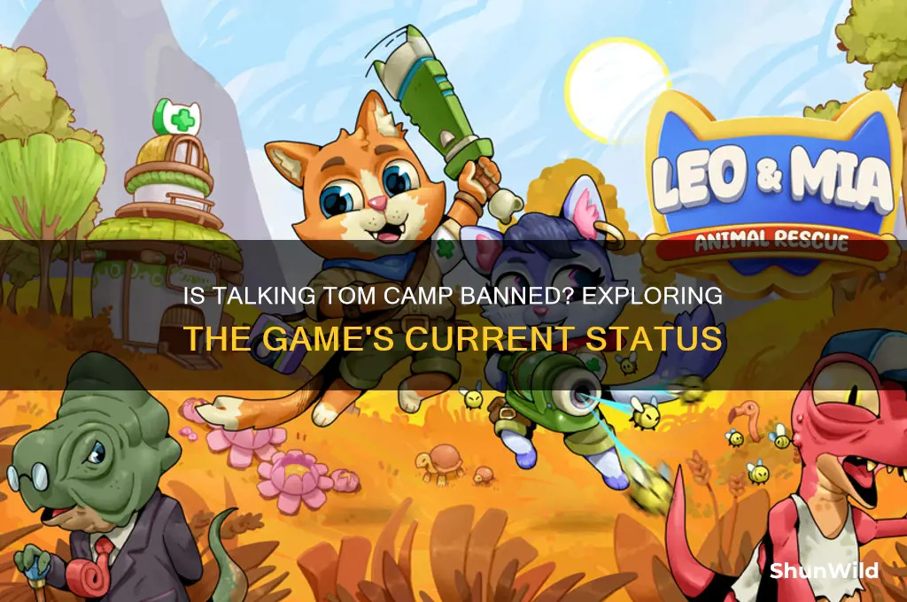 is talking tom camp banned