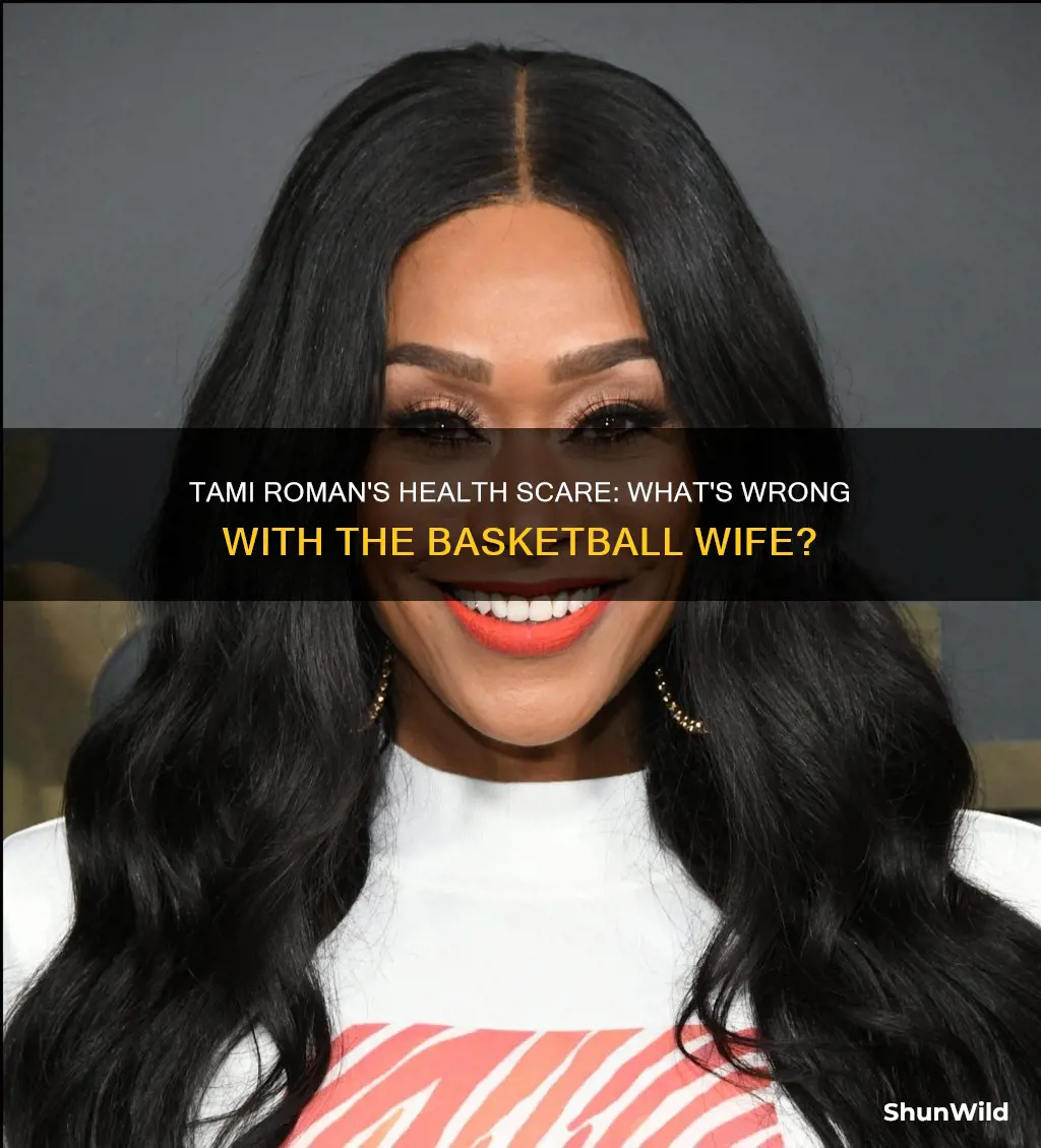 is tami from basketball wives sick