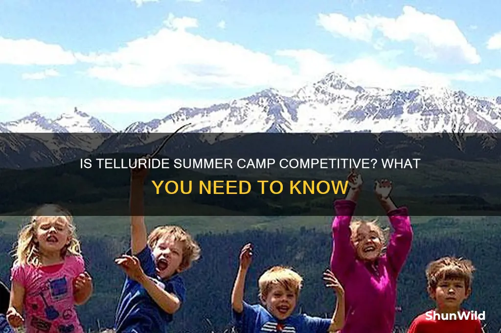 is telluride summer camp competitive