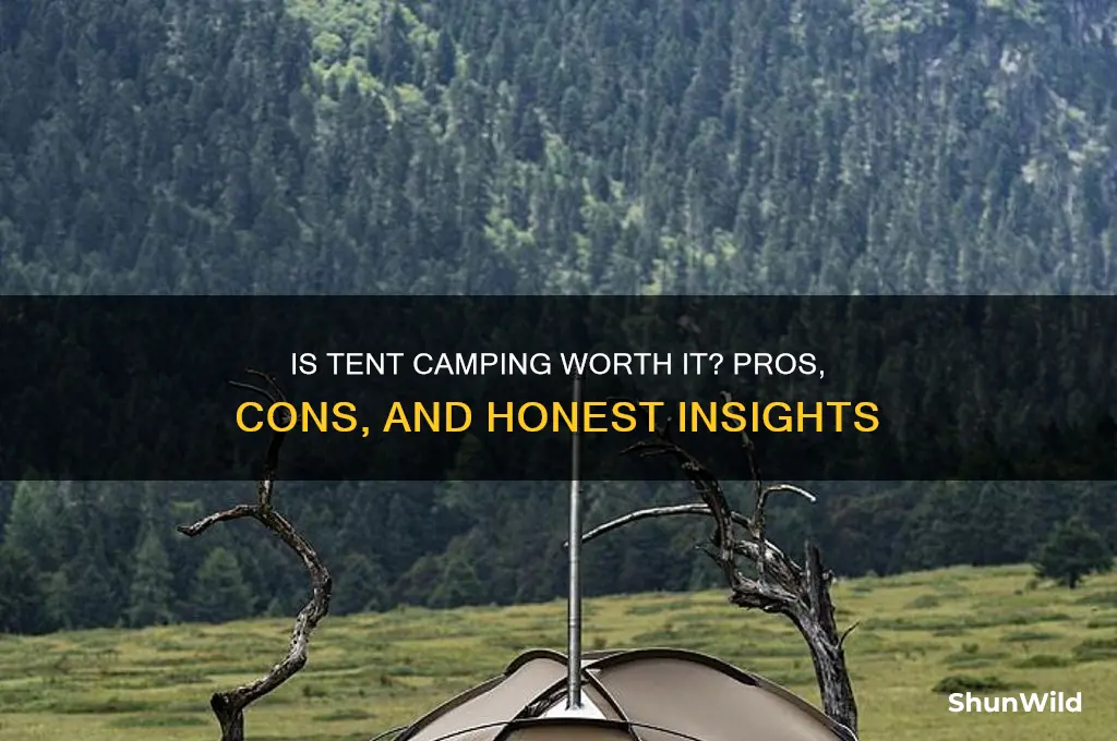 is tent camping worth it