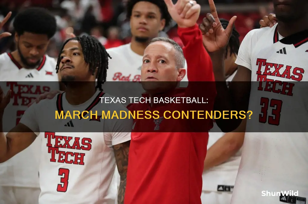 is texas tech basketball in march madness