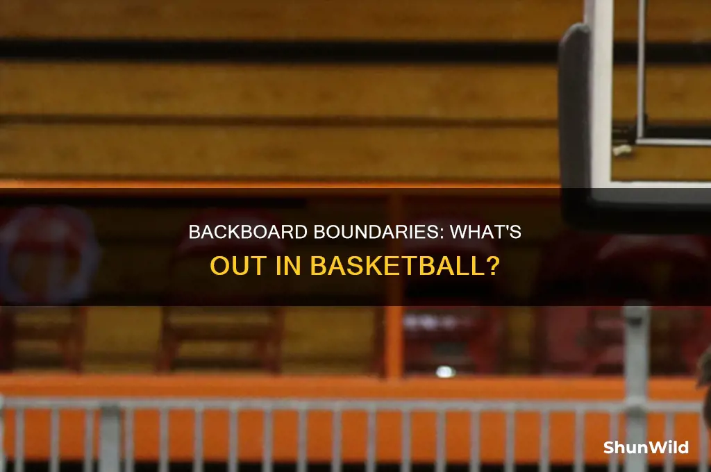 is the backboard out of bounds in basketball