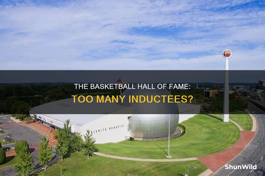 is the basketball hall of fame watered down