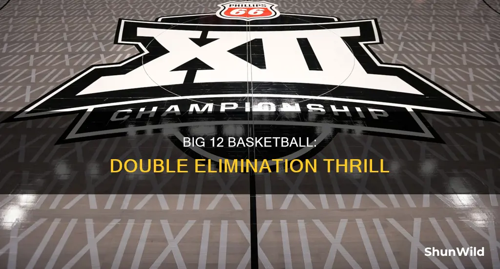 is the big 12 basketball tournament double elimination
