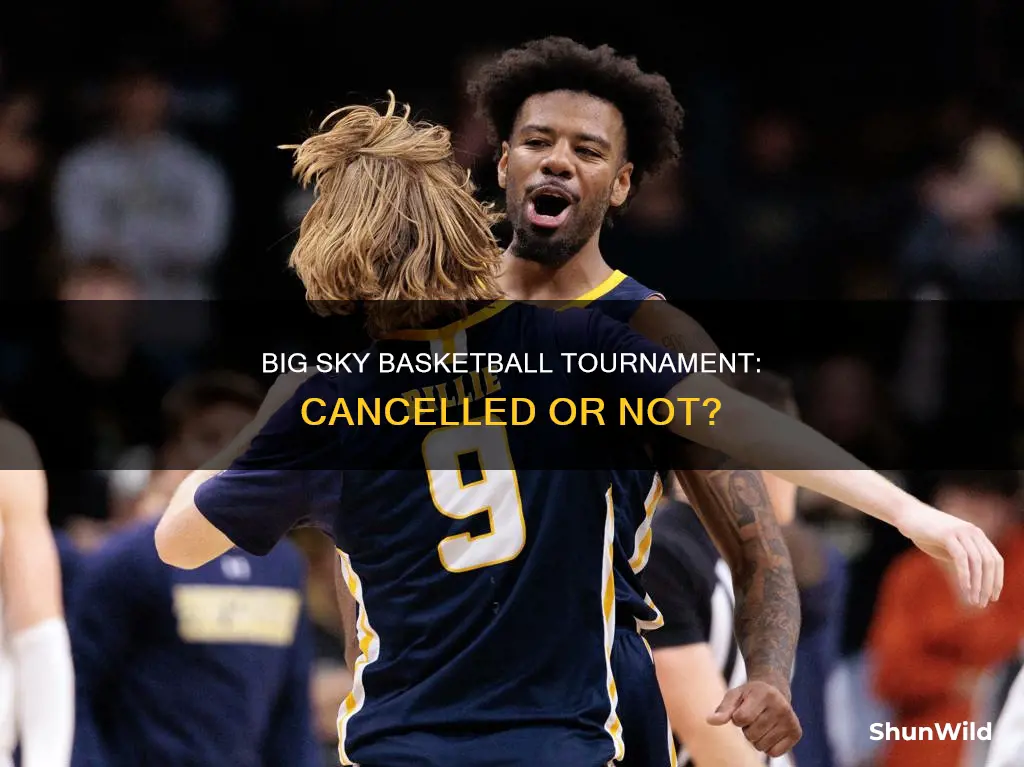 is the big sky basketball tournament cancelled