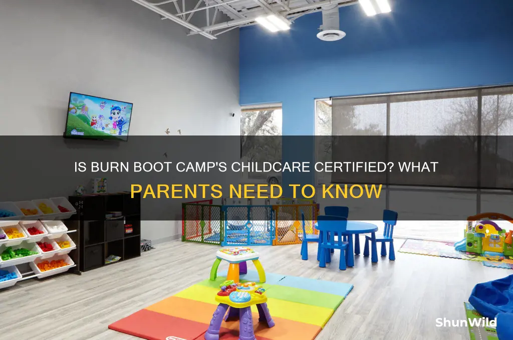is the childcare at burn boot camp certified