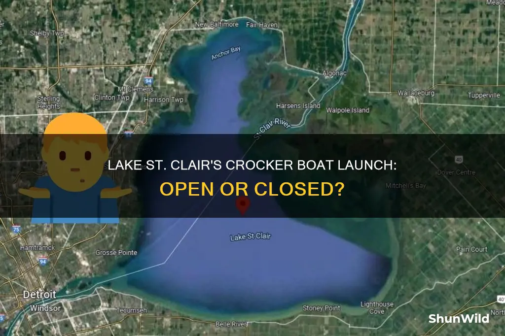 is the crocker boat launch open on lake st clair