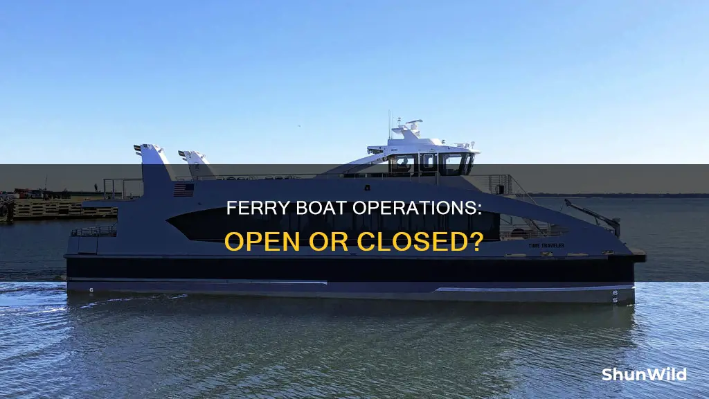 is the ferry boat open