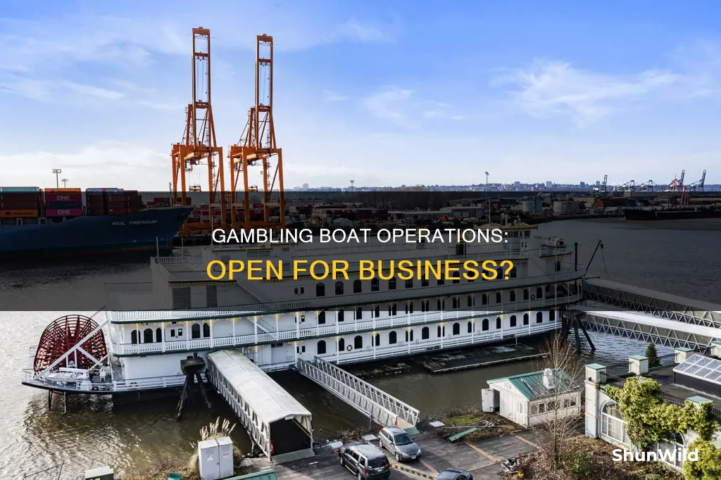 is the gambling boat open