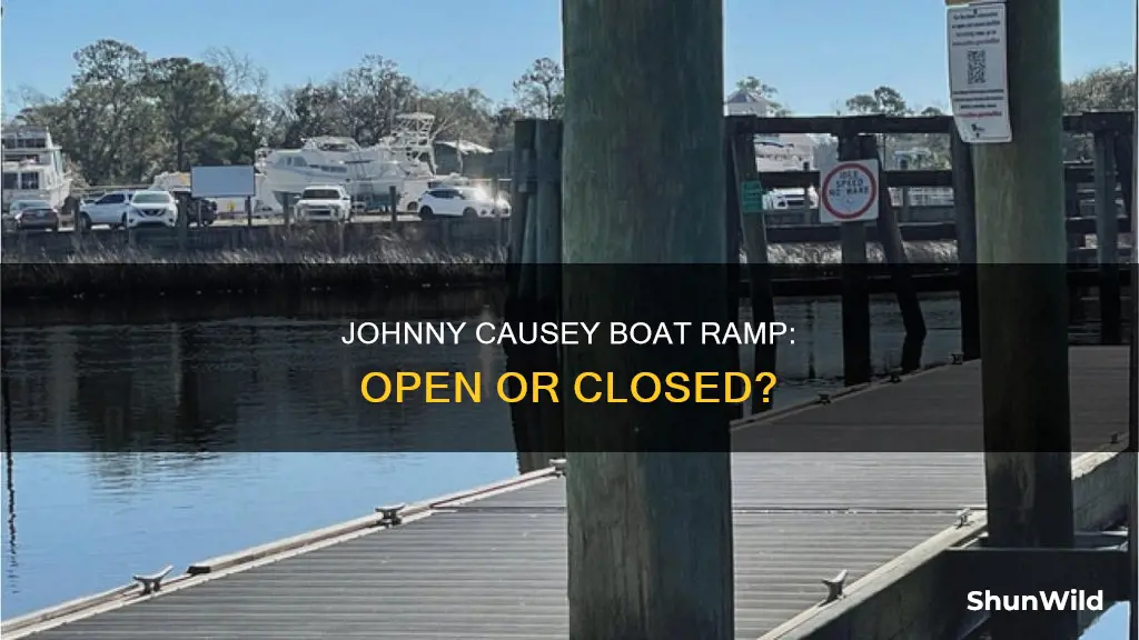 is the johnny causey boat ramp open