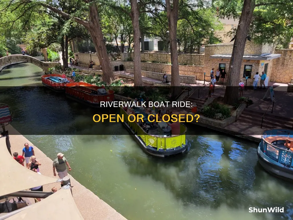 is the riverwalk boat ride open