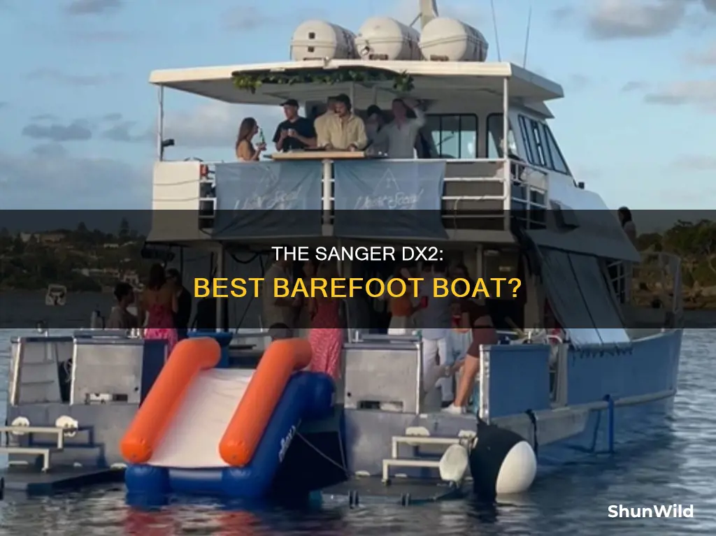 is the sanger dx2 the best barefoot boat