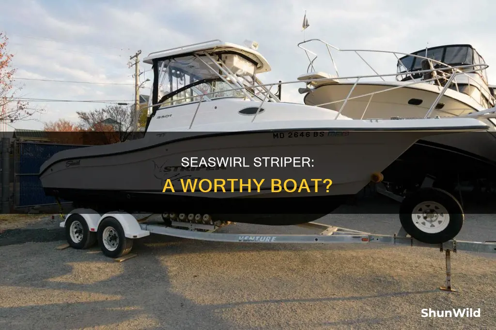 is the seaswirl striper a good boat