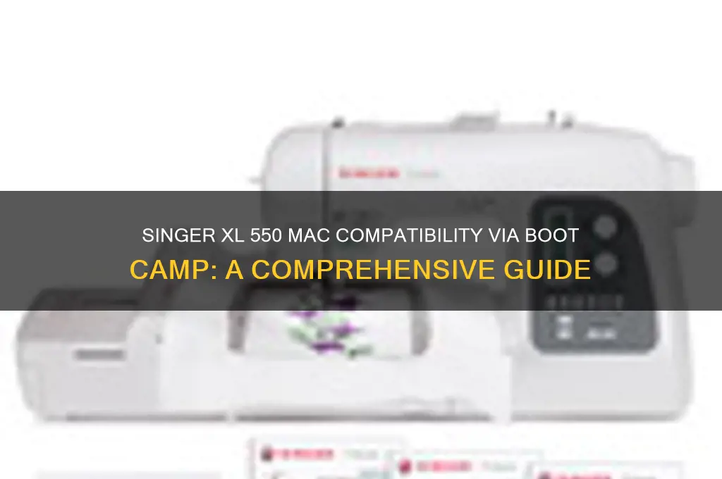 is the singer xl 550 mac compatible boot camp