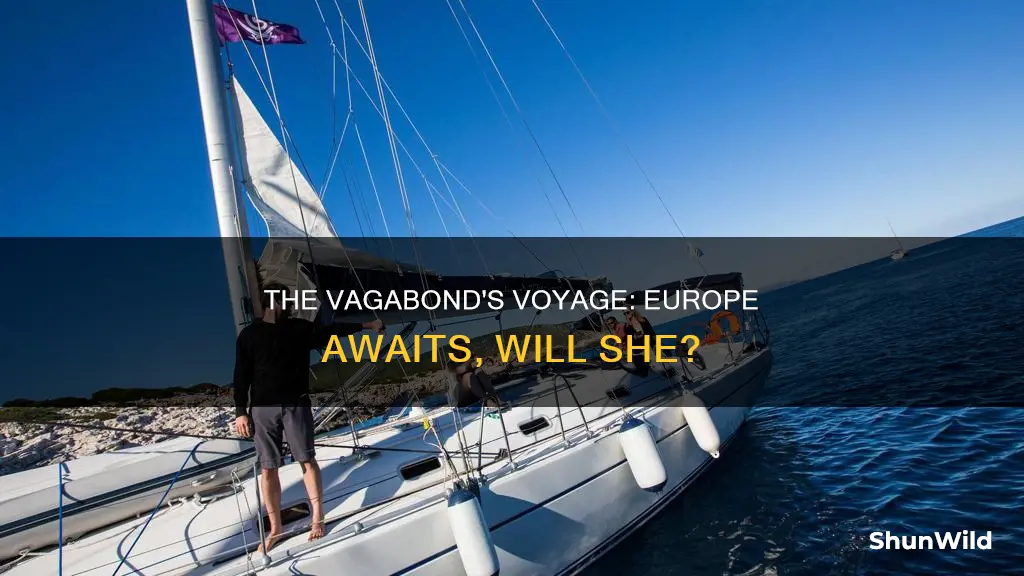 is the vagabond sailing boat and going to europe