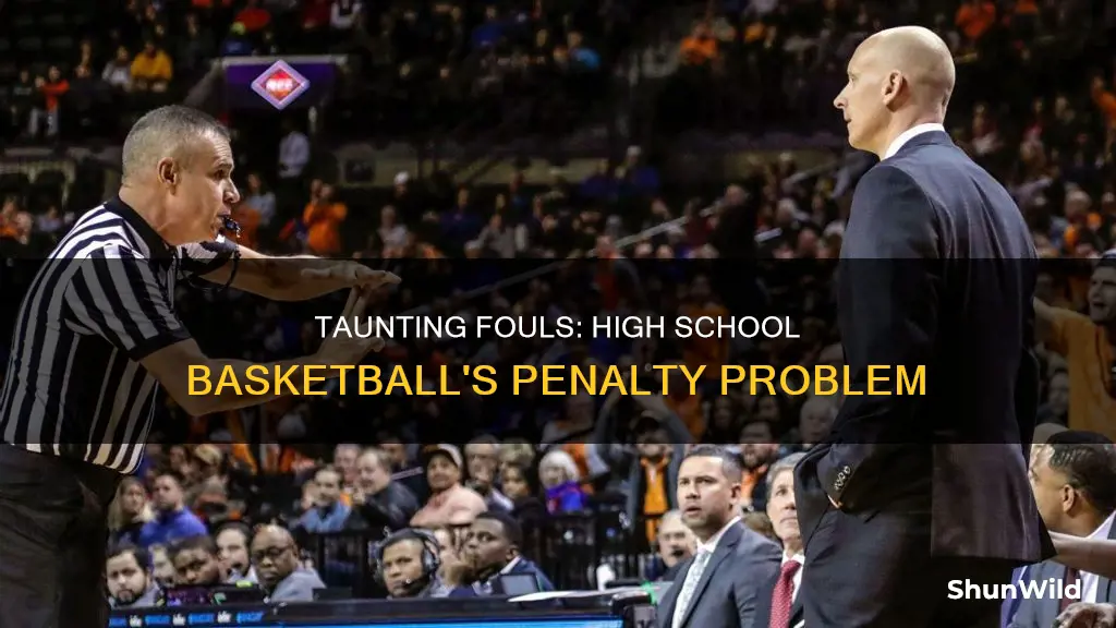 is there a penalty for taunting in high school basketball