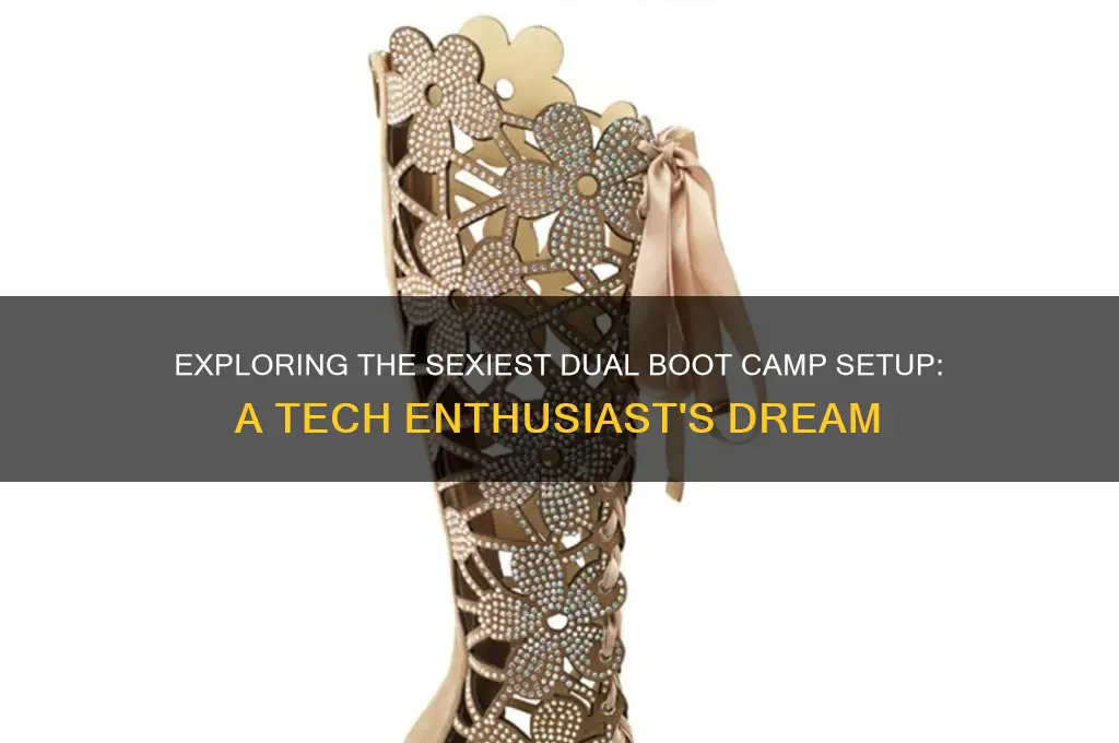 is there a sexier dual boot camp