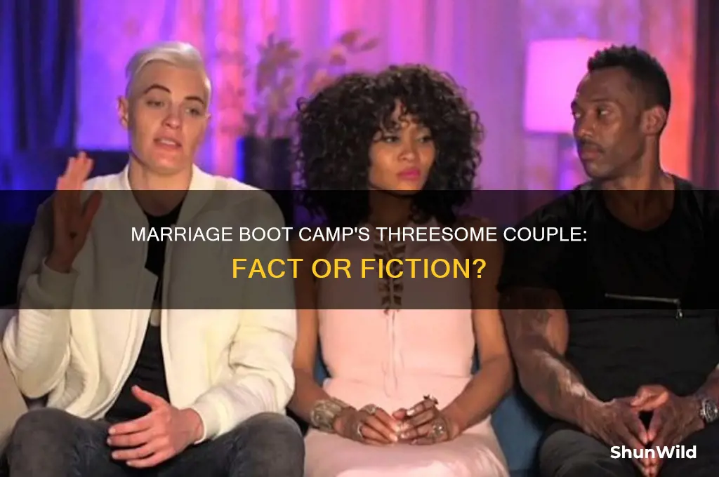 is there a threesom couple on marriage boot camp