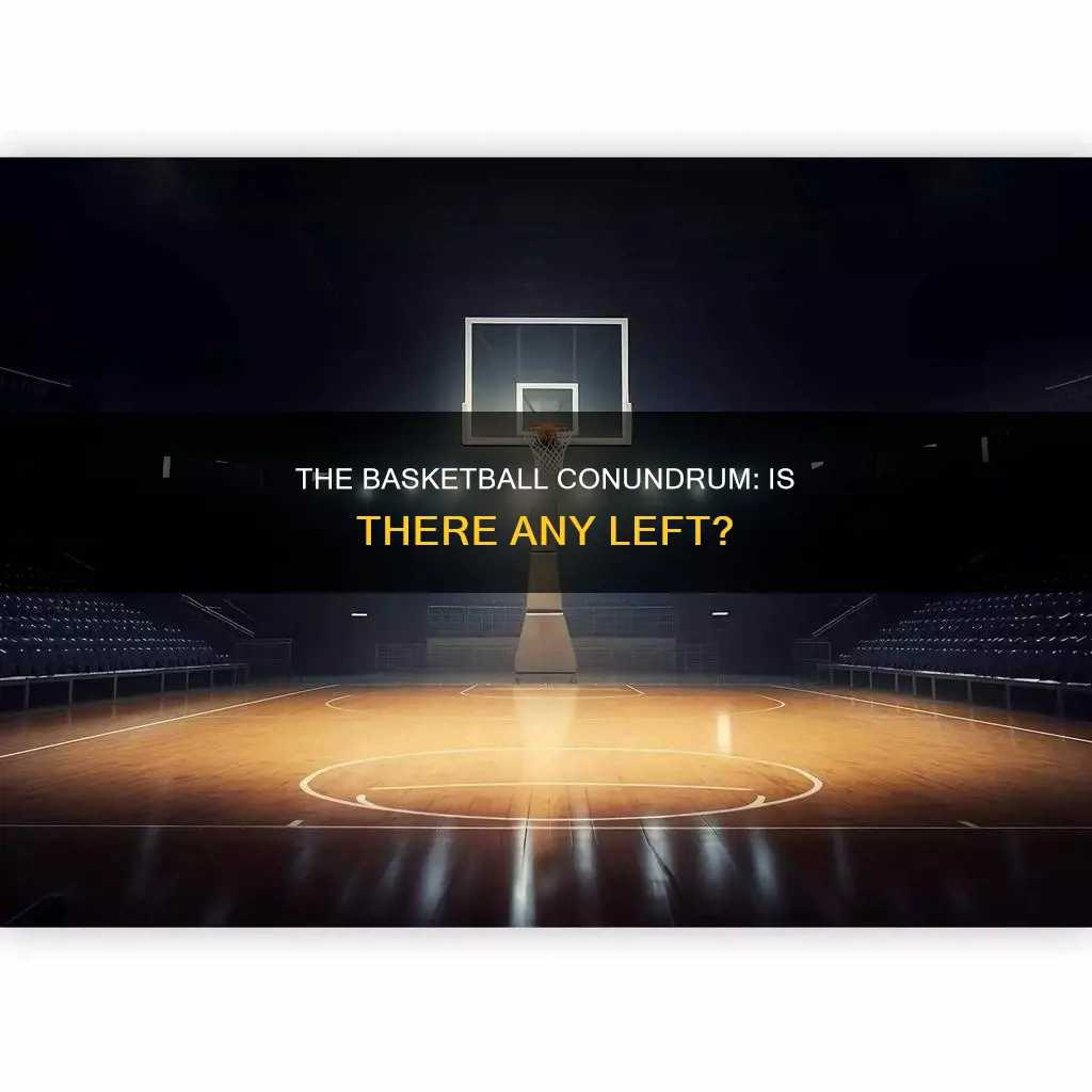 is there any basketball