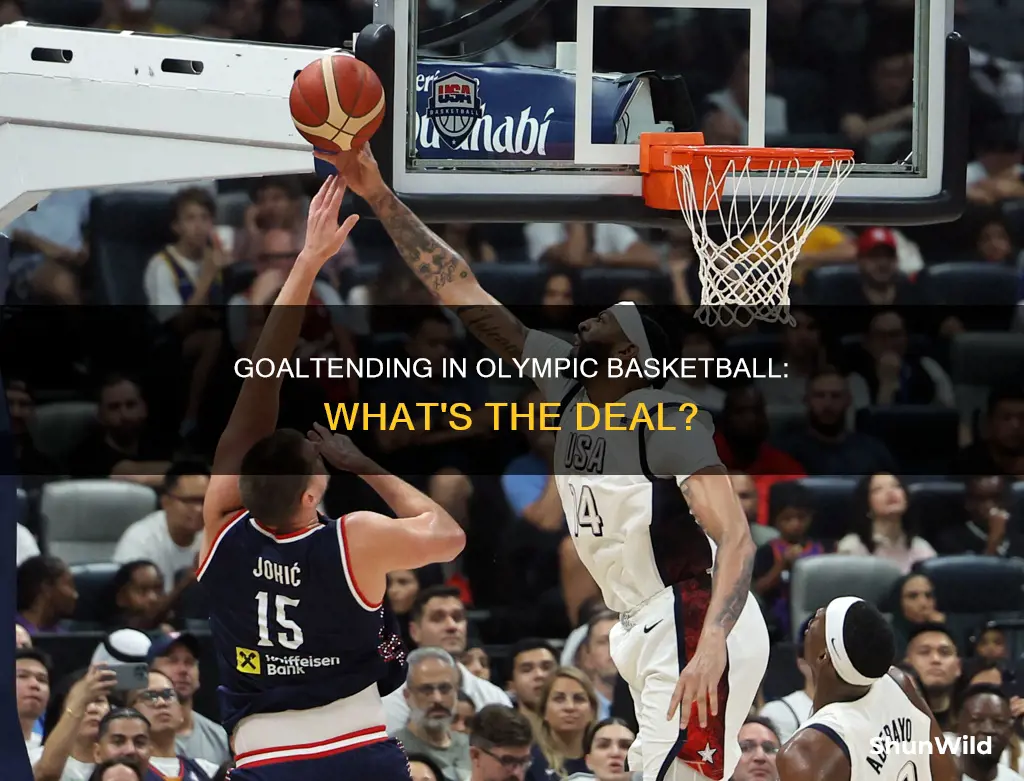 is there goaltending in olympic basketball