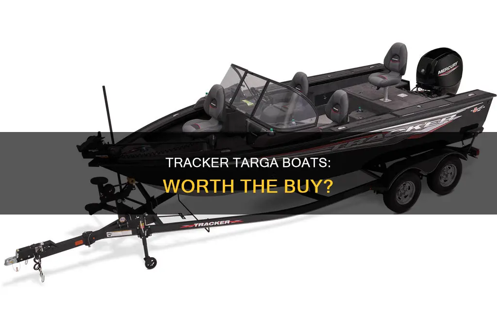 is tracker targa a good boat