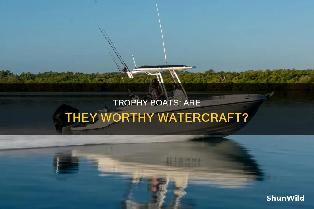 is trophy a good boat