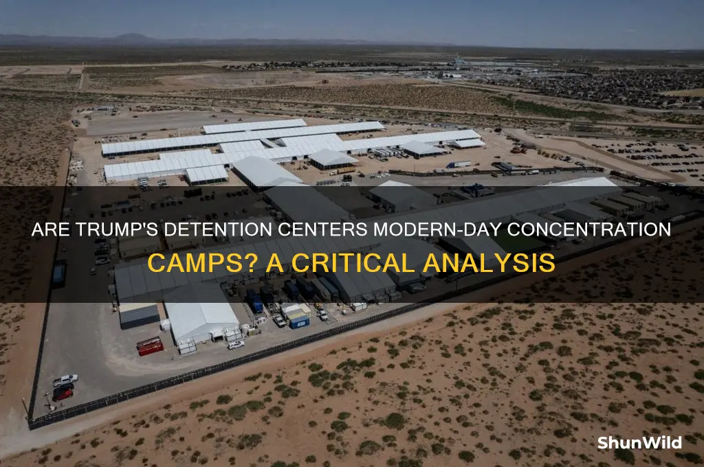 is trump making concentration camps