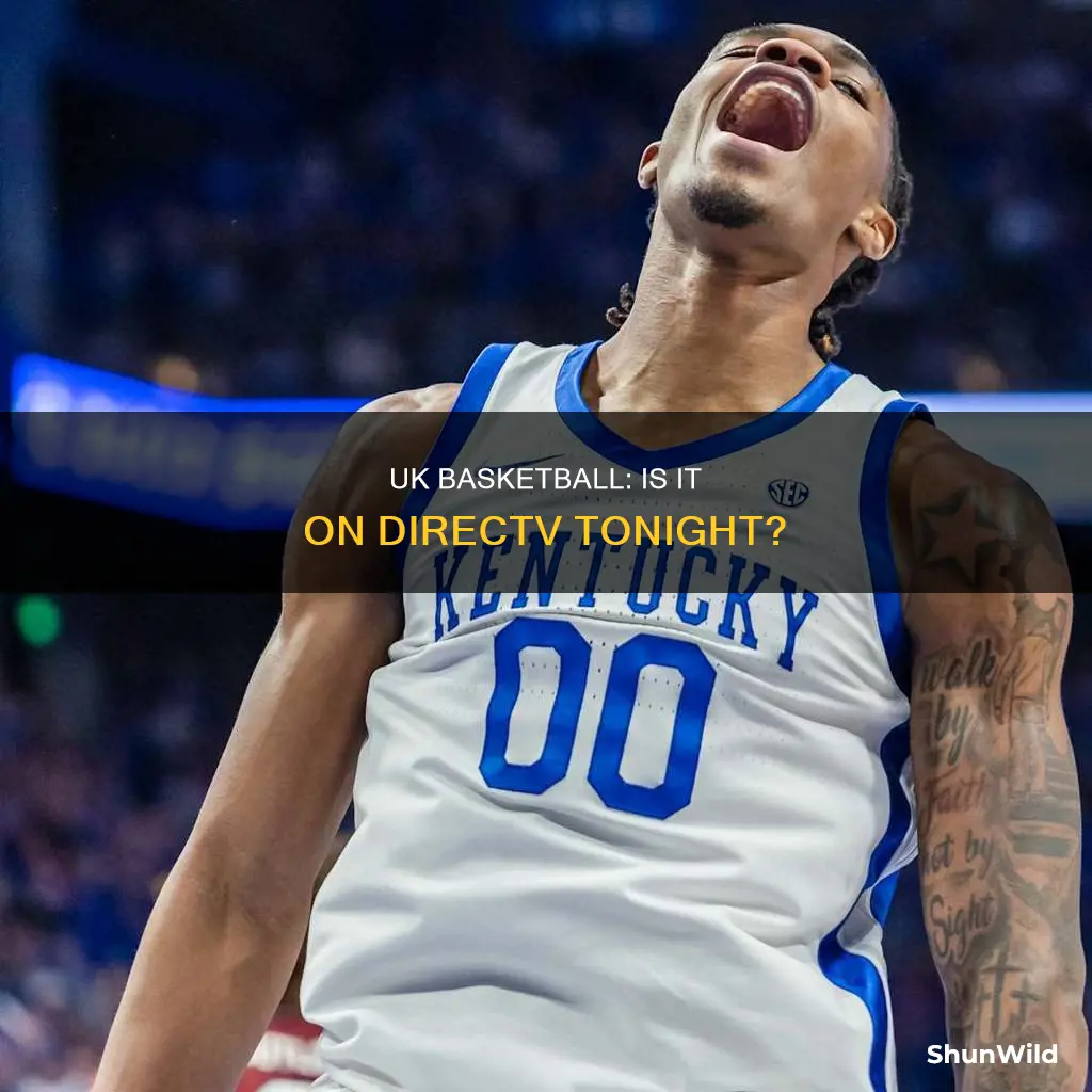 is uk basketball on directv tonight