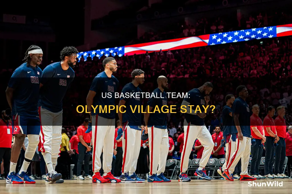 is usa basketball staying in the olympic village